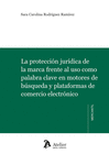 LA PROTECCIN JURDICA DE LA MARCA FRENTE AL USO COMO PALABRA CLAVE EN MOTORES DE BSQUEDA Y PLATAFORMAS DE COMERCIO ELECTRNICO