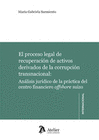 EL PROCESO LEGAL DE RECUPERACION DE ACTIVOS DERIVADOS DE LA CORRUPCION