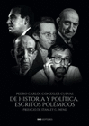 DE HISTORIA Y POLITICA ESCRITOS POLEMICOS