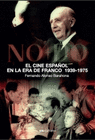 EL CINE ESPA�OL EN LA ERA DE FRANCO
