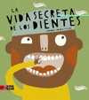 VIDA SECRETA DE LOS DIENTES LA