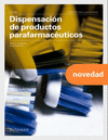 DISPENSACIN DE PRODUCTOS PARAFARMACUTICOS. 2 EDICIN. CFGM.