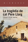 LA TRAGEDIA DE CAL PERE LLARG