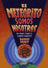 EL METEORITO SOMOS NOSOTROS UN COMIC SOBRE EL CAMBIO CLIMATICO