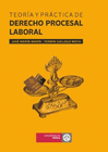 TEOR�A Y PR�CTICA DE DERECHO PROCESAL LABORAL