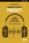 �C�MO HABLA TU MARCA EN PODCAST?