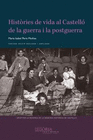HIST�RIES DE VIDA AL CASTELL� DE LA GUERRA I LA POSTGUERRA.