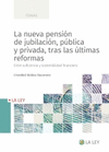 LA NUEVA PENSION DE JUBILACION PUBLICA Y PRIVADA TRAS LAS ULTIMAS