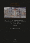 IGLESIA Y MASONERIA EN GALICIA