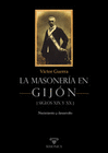 LA MASONERIA EN GIJON - SIGLOS XIX Y XX