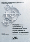 DIMENSIONES OPERATIVAS Y NORMATIVAS EN LA LUCHA CONTRA EL CRIMEN ORGAN