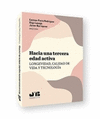 HACIA UNA TERCERA EDAD ACTIVA: LONGEVIDAD, CALIDAD DE VIDA Y TECNOLOGI