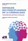 ENFOQUES MULTIDISCIPLINARIOS DE LA CRIMINALIDAD