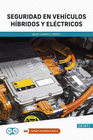 SEGURIDAD EN VEHICULOS HIBRIDOS Y ELECTRICOS