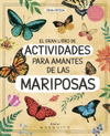 GRAN LIBRO DE ACTIVIDADES PARA AMANTES DE LAS MARIPOSAS EL