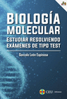 BIOLOGÍA MOLECULAR. ESTUDIAR RESOLVIENDO EXÁMENES DE TIPO TEST