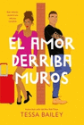 AMOR DERRIBA MUROS (LAS REFORMAS DEL AMOR 2) EL