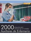 2000 PREGUNTAS PARA TÉCNICOS/AS EN CUIDADOS AUXILIARES DE ENFERMERÍA. OPOSICIONES