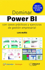 DOMINAR POWER BI CON CASOS PRACTICOS Y EJERCICIOS DE GESTION EMPRESARI