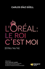 L�OR�AL: LE ROI C �EST MOI