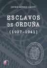 ESCLAVOS DE ORDUÑA 1937 1941