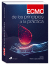 ECMO: DE LOS PRINCIPIOS A LA PRCTICA