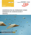 MANUAL. INTERPRETACI�N DEL PATRIMONIO COMO ESTRATEGIA DE COMUNICACI�N Y GESTI�N (SEAG0109)