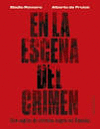 EN LA ESCENA DEL CRIMEN. DOS SIGLOS DE CR�NICA NEGRA EN ESPA�A