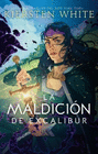 MALDICION DE EXCALIBUR LA
