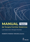 MANUAL DE TERAPIA FAMILIAR SISTEMICA LAS BASES DE LA TERAPIA FAMILIAR