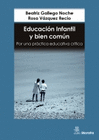 EDUCACION INFANTIL Y BIEN COMUN POR UNA PRACTICA EDUCATIVA CRITICA