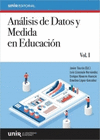 ANALISIS DE DATOS Y MEDIDA EN EDUCACION. VOL. I