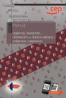 MANUAL VIGILANCIA, TRANSPORTE Y DISTRIBUCI�N DE OBJETOS VALIOSOS O PELIGROSOS Y EXPLOSIVOS