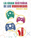 HISTORIA DEFINITIVA DE LOS VIDEOJUEGOS