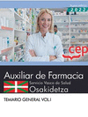 AUXILIAR DE FARMACIA. SERVICIO VASCO DE SALUD-OSAKIDETZA. TEMARIO GENERAL. VOL.I