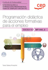 MANUAL PROGRAMACIN DIDCTICA DE ACCIONES FORMATIVAS PARA EL EMPLEO (MF1442_3). CERTIFICADOS DE PROFESIONALIDAD. DOCENCIA DE LA FORMACIN PROFESIONAL 