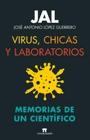 VIRUS CHICAS Y LABORATORIOS MEMORIAS DE UN CIENTIFICO