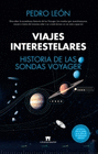 VIAJES INTERESTELARES HISTORIA DE LAS SONDAS VOYAGER