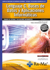 OPOSICIONES CUERPO DE PROFESORES DE ENSEANZA SECUNDARIA. SISTEMAS Y APLICACIONES INFORMTICAS (F.P.). VOL. III. LENGUAJE C, BASES DE DATOS Y APLICACI