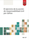 EL EJERCICIO DE LA ACCION DE RESPONSABILIDAD CIVIL POR DAÑOS