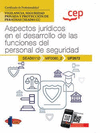 MANUAL ASPECTOS JURDICOS EN EL DESARROLLO DE LAS FUNCIONES DEL PERSONAL DE SEGURIDAD