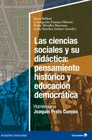 LAS CIENCIAS SOCIALES Y SU DIDACTICA PENSAMIENTO HISTORICO Y EDUCACION