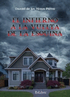 INFIERNO A LA VUELTA DE LA ESQUINA