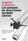 PARQUES DE ATRACCIONES TAMBIEN CIERRAN LOS