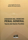 EXEGESIS DEL DERECHO PENAL GENERAL