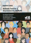 MALTRATO FAMILIAR Y DISCRIMINACION MULTIPLE