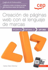 MANUAL CREACIÓN DE PÁGINAS WEB CON EL LENGUAJE DE MARCAS.  CONFECCIÓN Y PUBLICACIÓN DE PÁGINAS WEB (IFCD0110).