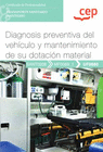 MANUAL DIAGNOSIS PREVENTIVA DEL VEHÍCULO Y MANTENIMIENTO DE SU DOTACIÓN MATERIAL. TRANSPORTE SANITARIO (SANT0208)