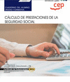 CUADERNO DEL ALUMNO C�LCULO DE PRESTACIONES DE LA SEGURIDAD SOCIAL. GESTI�N INTEGRADA DE RECURSOS HUMANOS (ADGD0208)