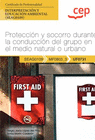 MANUAL PROTECCIN Y SOCORRO DURANTE LA CONDUCCIN DEL GRUPO EN EL MEDIO NATURAL O URBANO. INTERPRETACIN Y EDUCACIN AMBIENTAL (SEAG0109)